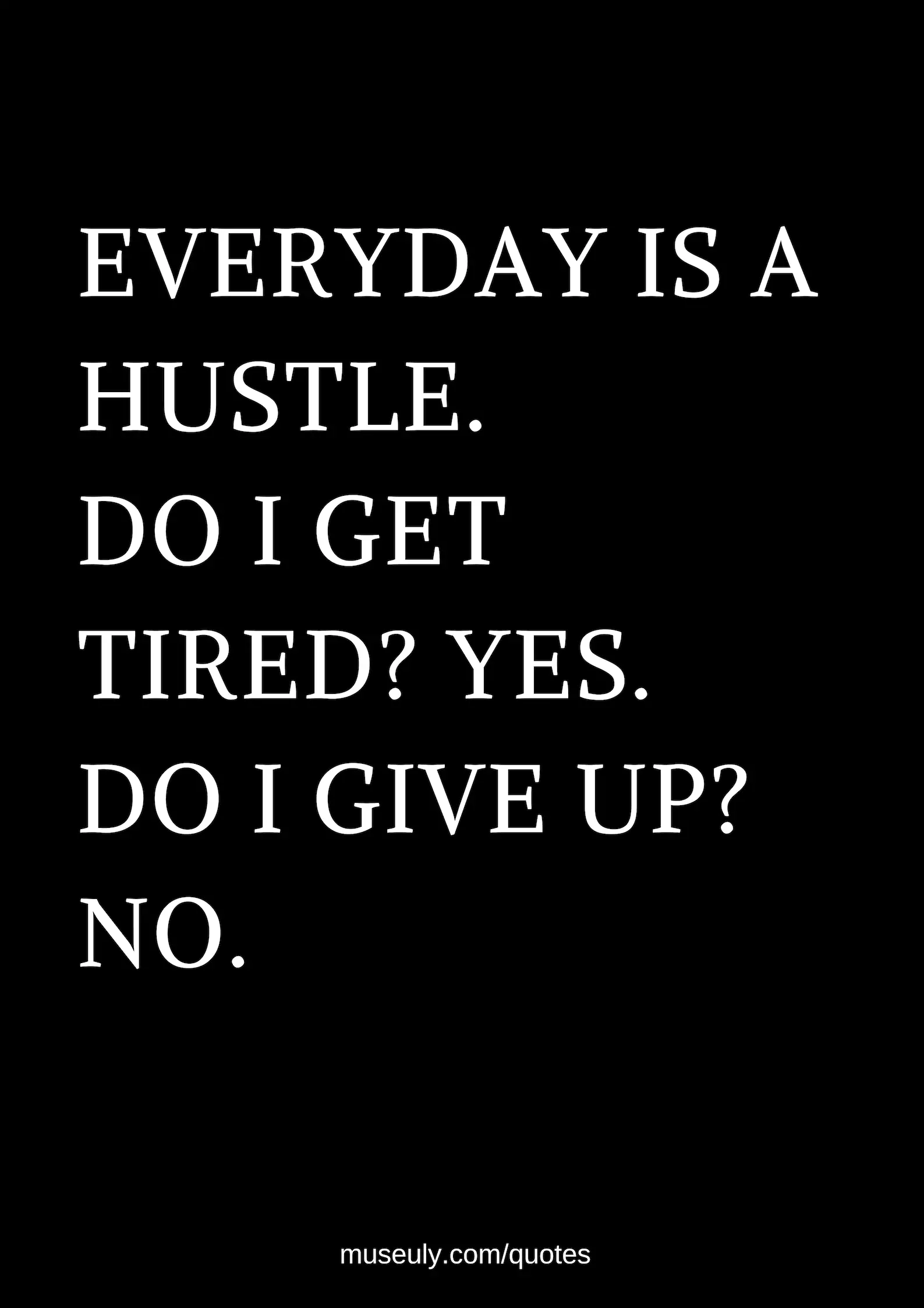 Hustle quotes (14) - museuly
