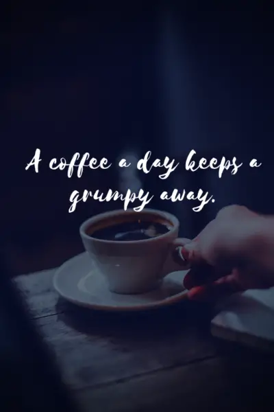 20 More Inspirational Coffee Quotes That Will Boost Your Day! - museuly