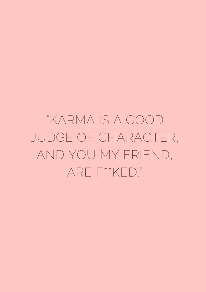 20 Karma Quotes Remind Us About Sweet, Sweet Revenge - museuly